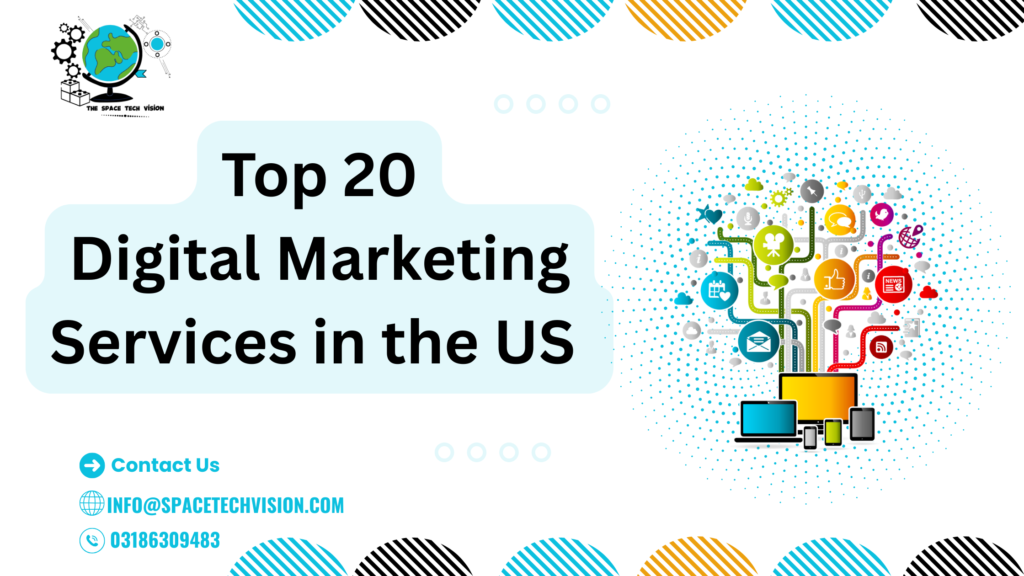 Top 20 Digital Marketing Services in the US